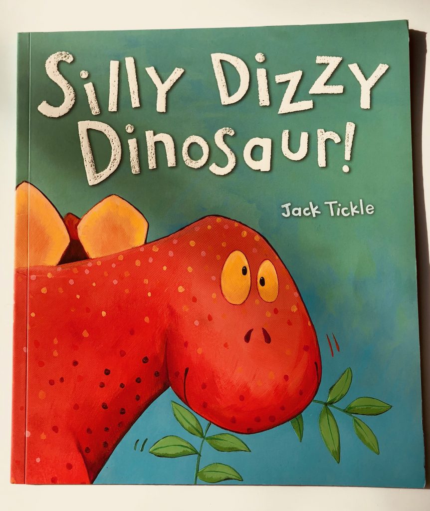 Silly Dizzy Dinosaur by Jack Tickle - Ivy's Library