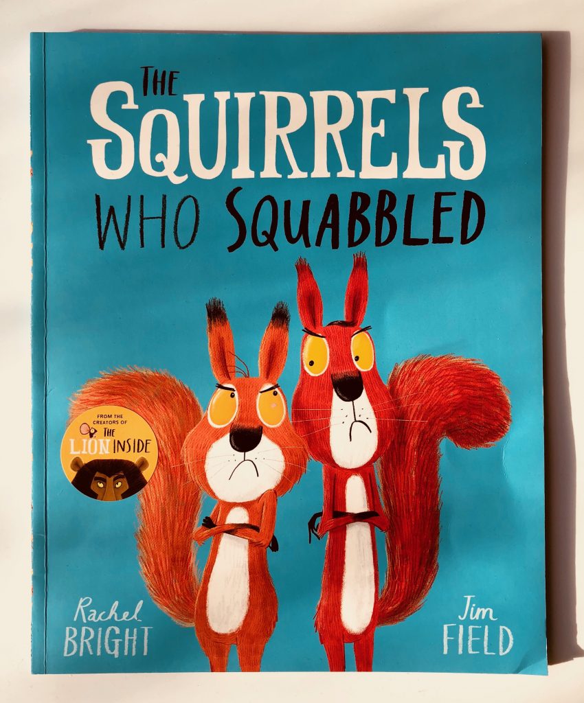 The Squirrels Who Squabbled By Rachel Bright & Jim Field Ivy's Library