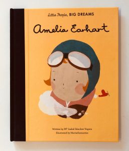 Little People Big Dreams: Amelia Earhart